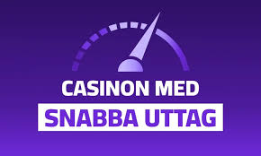 Casinon med snabba uttag En guide till snabb spelutbetalning